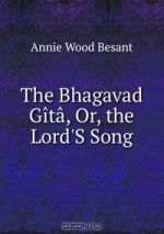 Комментарии к Бхагавад-Гите. Анни Безант - скачать книгу. 