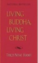 Живой Будда, живой Христос. Тит Нат Хан - скачать книгу. 