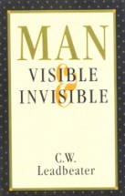 Человек видимый и невидимый - Исследование тонких тел человека. Чарльз Ледбитер - скачать книгу. 