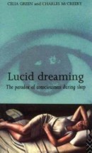 Осознанное сновидение: парадокс сознания во время сна. Цилия Грин, Чарльз Маккрири - скачать книгу. 