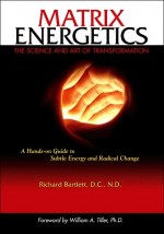 Матрица энергетики: Наука и искусство трансформации. Ричард Бартлетт - скачать книгу. 